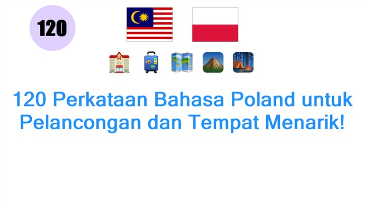 120 Perkataan Bahasa Poland untuk Pelancongan dan Tempat Menarik!